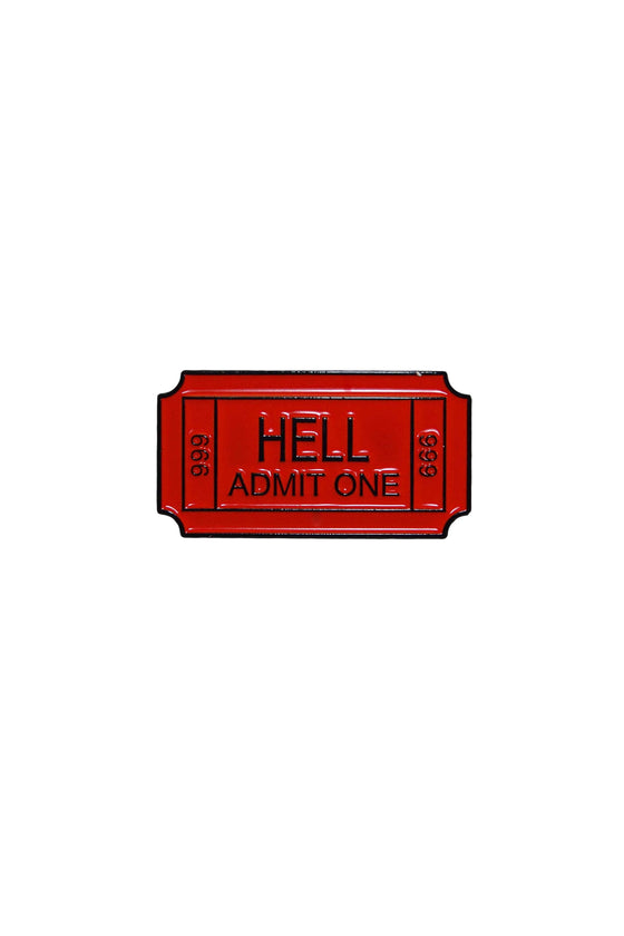 Hell Admit One Ticket Enamel Pin